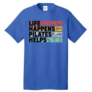 Life Happens Pilates Helps For Pilates Lover Gift Tall T-Shirt