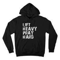 Lift Heavy Pray Hard Gym Christian Gift For Christian Hoodie