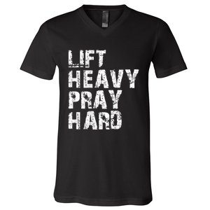 Lift Heavy Pray Hard Gym Christian Gift For Christian V-Neck T-Shirt