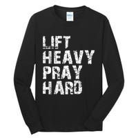 Lift Heavy Pray Hard Gym Christian Gift For Christian Tall Long Sleeve T-Shirt