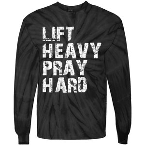 Lift Heavy Pray Hard Gym Christian Gift For Christian Tie-Dye Long Sleeve Shirt