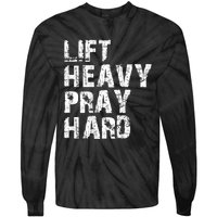 Lift Heavy Pray Hard Gym Christian Gift For Christian Tie-Dye Long Sleeve Shirt