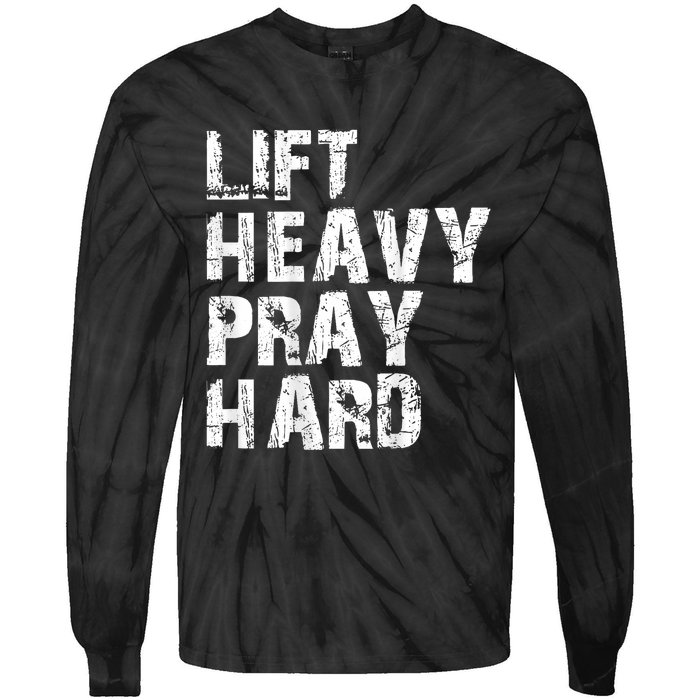 Lift Heavy Pray Hard Gym Christian Gift For Christian Tie-Dye Long Sleeve Shirt