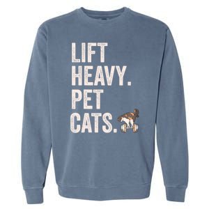 Lift Heavy Pet Cats Funny Gym Workout Garment-Dyed Sweatshirt