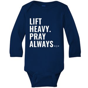 Lift Heavy Pray Always Weight Lifting Christian Faith Gift Baby Long Sleeve Bodysuit