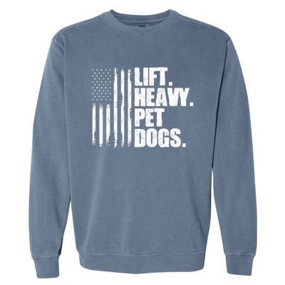 Lift Heavy Pet Dogs Weightlifting Garment-Dyed Sweatshirt