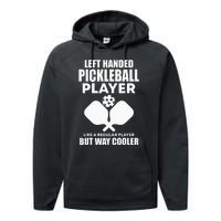 Left Handed Pickleball Player Performance Fleece Hoodie