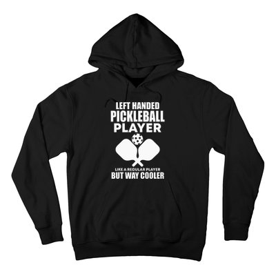 Left Handed Pickleball Player Hoodie