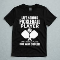 Left Handed Pickleball Player T-Shirt