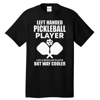 Left Handed Pickleball Player Tall T-Shirt