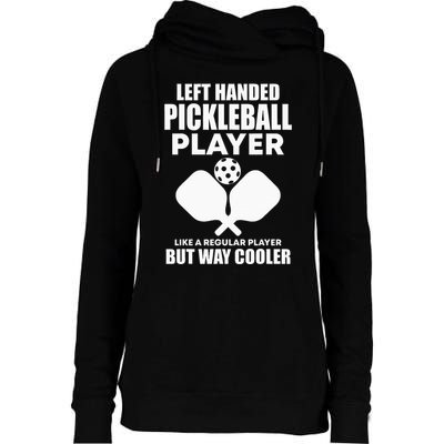 Left Handed Pickleball Player Womens Funnel Neck Pullover Hood