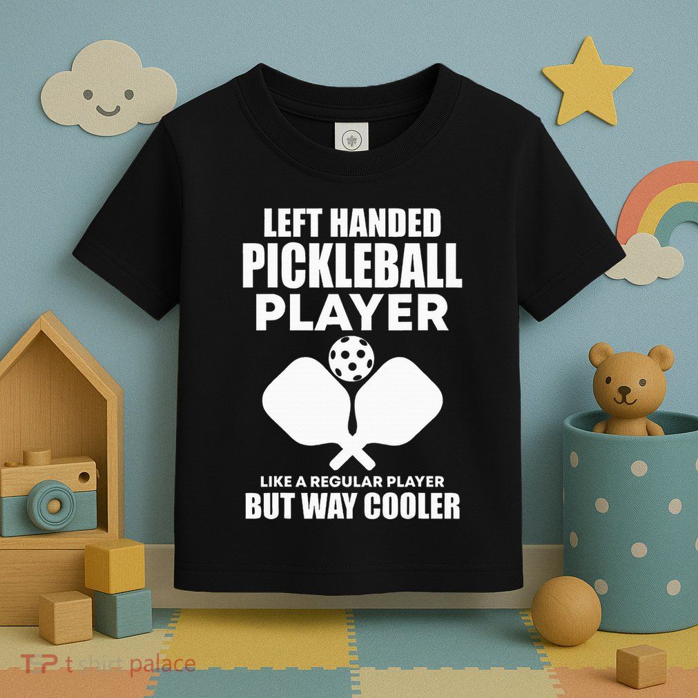 Left Handed Pickleball Player Toddler T-Shirt