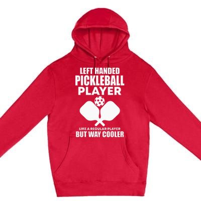 Left Handed Pickleball Player Premium Pullover Hoodie