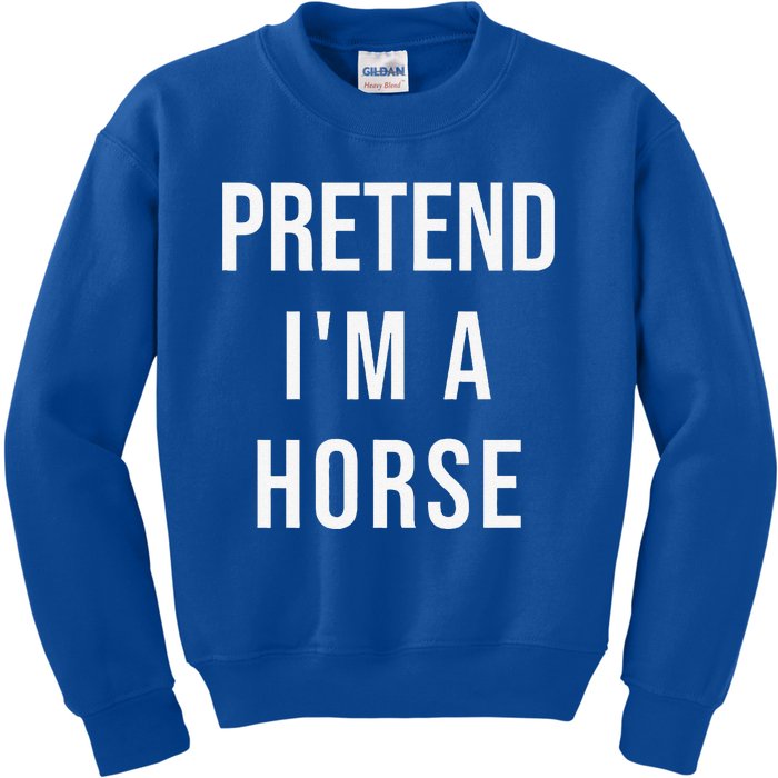 Lazy Halloween Pretend Im A Horse Costume Funny Party Kids Sweatshirt