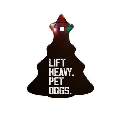 Lift Heavy Pet Dogs Funny Gym Workout Joke For Weight Lifter Ceramic Tree Ornament