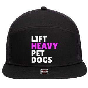 Lift Heavy Pet Dog Funny Gym Workout Gifts For Weight Lifter 7 Panel Mesh Trucker Snapback Hat