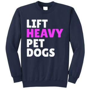 Lift Heavy Pet Dog Funny Gym Workout Gifts For Weight Lifter Sweatshirt