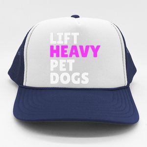 Lift Heavy Pet Dog Funny Gym Workout Gifts For Weight Lifter Trucker Hat