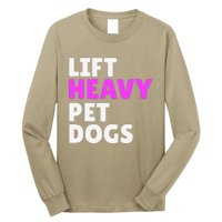 Lift Heavy Pet Dog Funny Gym Workout Gifts For Weight Lifter Long Sleeve Shirt