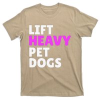 Lift Heavy Pet Dog Funny Gym Workout Gifts For Weight Lifter T-Shirt