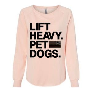 Lift Heavy Pet Dogs Gym For Weightlifters Womens California Wash Sweatshirt