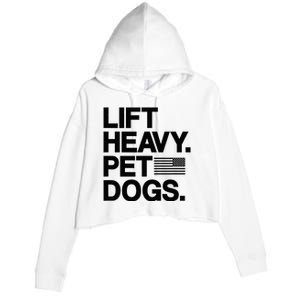 Lift Heavy Pet Dogs Gym For Weightlifters Crop Fleece Hoodie