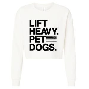 Lift Heavy Pet Dogs Gym For Weightlifters Cropped Pullover Crew