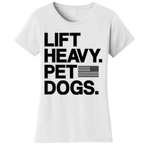 Lift Heavy Pet Dogs Gym For Weightlifters Women's T-Shirt