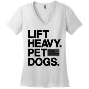 Lift Heavy Pet Dogs Gym For Weightlifters Women's V-Neck T-Shirt