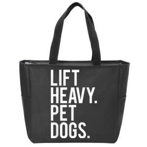 Lift Heavy Pet Dogs Funny Gym Workout For Weight Lifter Zip Tote Bag