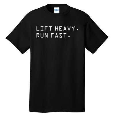 Lift Heavy Run Fast Tall T-Shirt