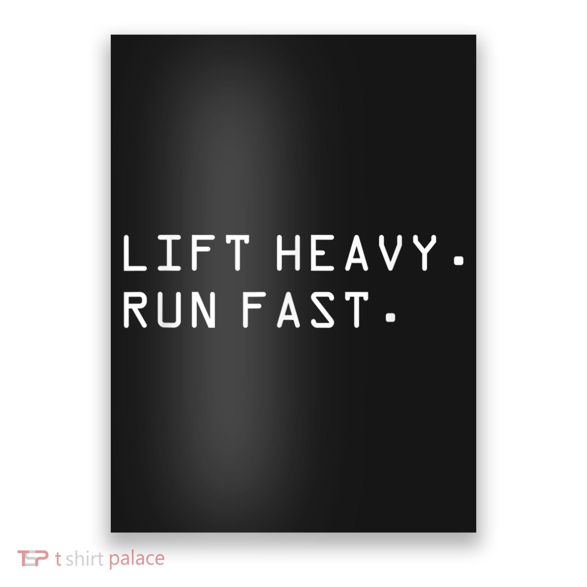 Lift Heavy Run Fast Poster