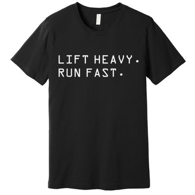 Lift Heavy Run Fast Premium T-Shirt
