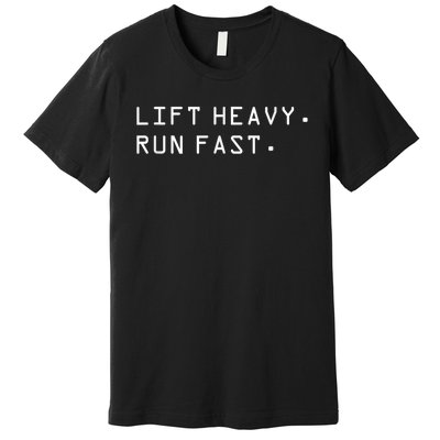 Lift Heavy Run Fast Premium T-Shirt