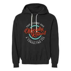 Legend Has Retired Funny Retirement Retired Garment-Dyed Fleece Hoodie