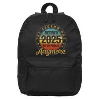 Legend Has Retired 2025 Not My Problem Anymore Retirement Gift 16 in Basic Backpack