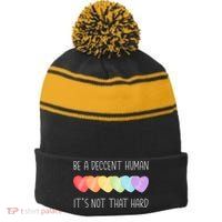 LGBT Heart Retro Be A Decent Human It's Not That Hard Stripe Pom Pom Beanie