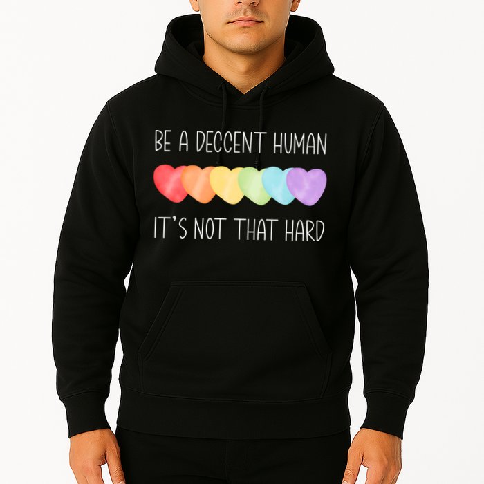 LGBT Heart Retro Be A Decent Human It's Not That Hard Hoodie