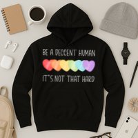 LGBT Heart Retro Be A Decent Human It's Not That Hard Hoodie