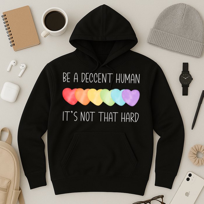 LGBT Heart Retro Be A Decent Human It's Not That Hard Hoodie