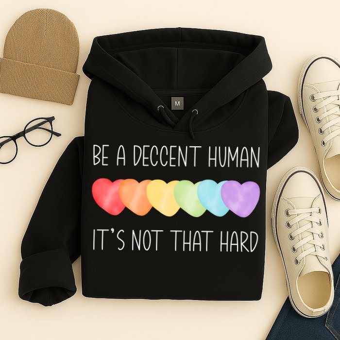 LGBT Heart Retro Be A Decent Human It's Not That Hard Hoodie