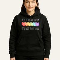 LGBT Heart Retro Be A Decent Human It's Not That Hard Hoodie