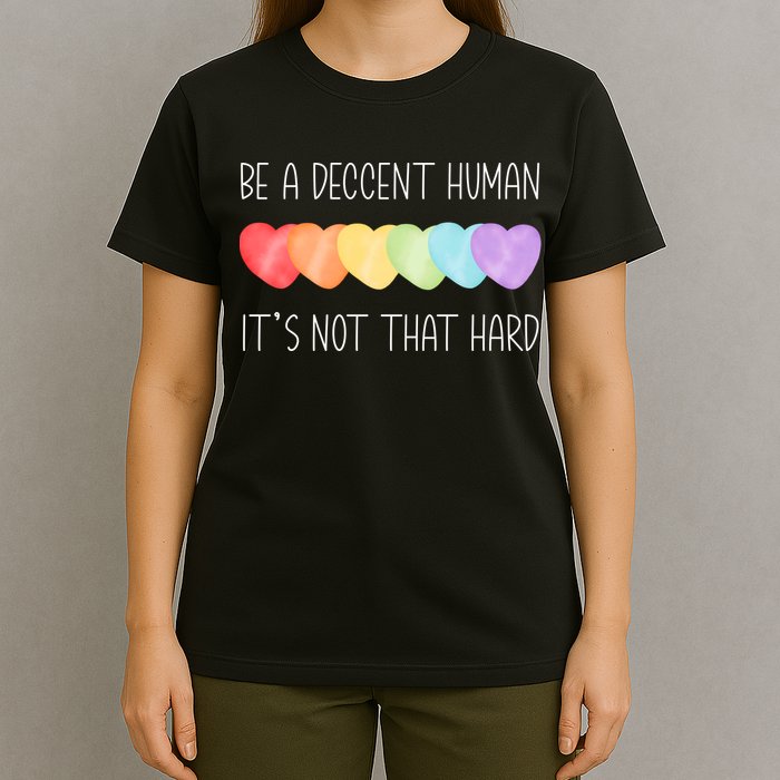 LGBT Heart Retro Be A Decent Human It's Not That Hard T-Shirt