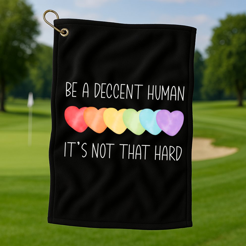 LGBT Heart Retro Be A Decent Human It's Not That Hard Golf Towel