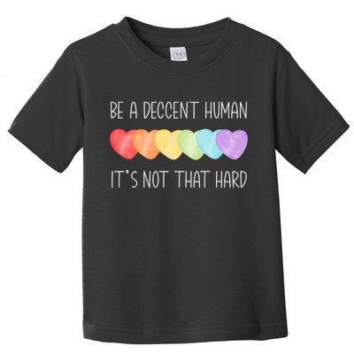 LGBT Heart Retro Be A Decent Human It's Not That Hard Toddler T-Shirt