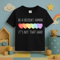 LGBT Heart Retro Be A Decent Human It's Not That Hard Toddler T-Shirt