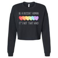 LGBT Heart Retro Be A Decent Human It's Not That Hard Cropped Pullover Crew
