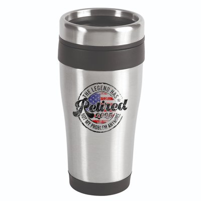 Legend Has Retired 2025 Not My Problem Anymore Retirement Gift 16oz Travel Tumbler
