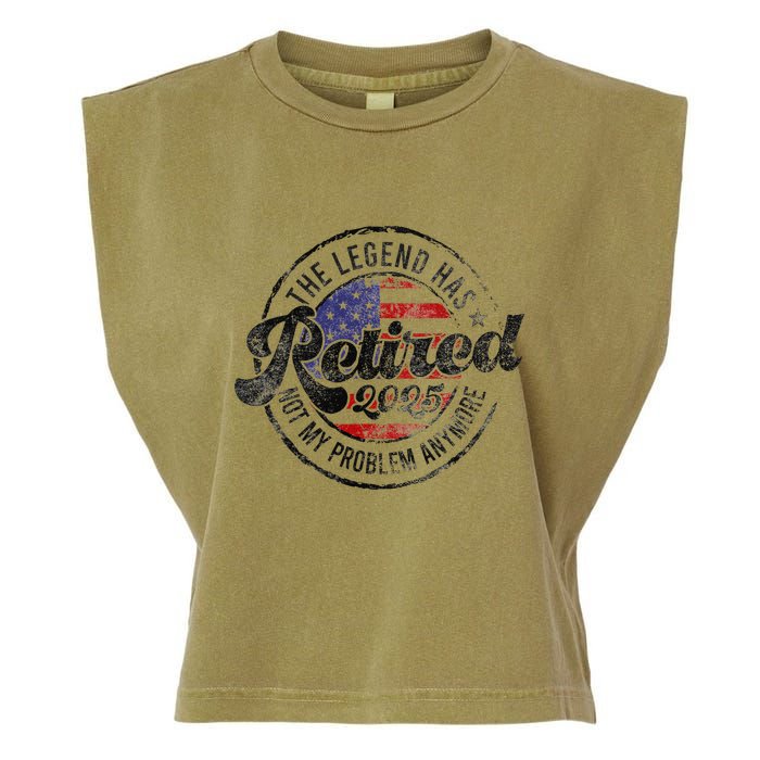 Legend Has Retired 2025 Not My Problem Anymore Retirement Gift Garment-Dyed Women's Muscle Tee
