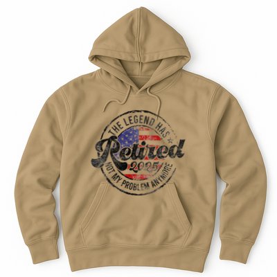 Legend Has Retired 2025 Not My Problem Anymore Retirement Gift Hoodie